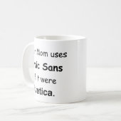 Mug Votre mère utilise Comic Sans (Devant gauche)