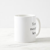 Mug Votre message ici ajoutez le nom de texte image mo (Devant droit)
