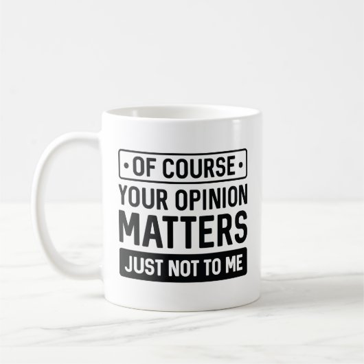 Mug Votre opinion compte (Gauche)