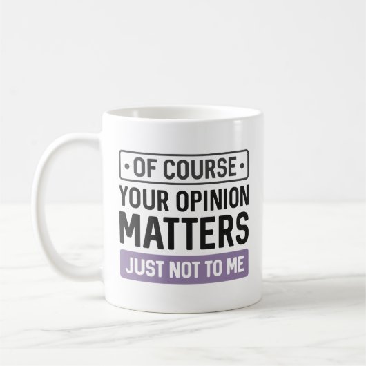 Mug Votre opinion compte (Gauche)
