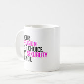 Mug Votre religion est un choix (Devant gauche)