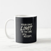 Mug Votre seule limite est celle que vous acceptez. (Gauche)