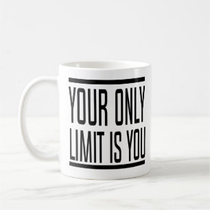 Mug Votre seulement limite est vous des citations de