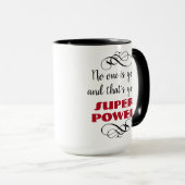 Mug Votre super puissance (Devant droit)