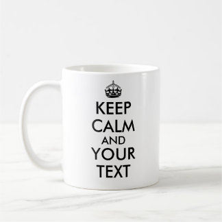 Mug Votre texte personnalisable gardent le calme et le