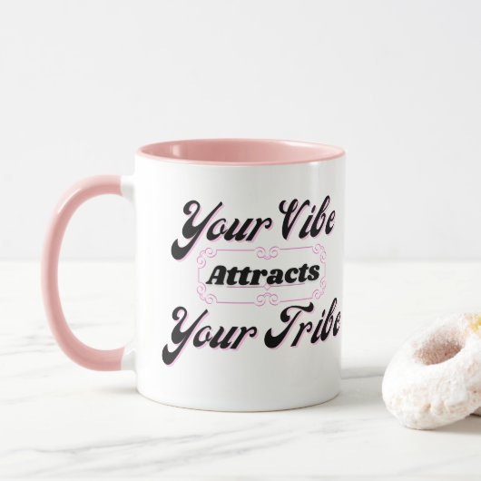 Mug Votre Vibe Attire Votre Tribu (Avec donut)