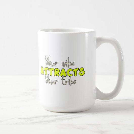 Mug votre vibe attirera votre tribu (Droite)