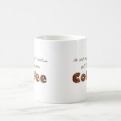 Mug Voulez plus de café (Centre)