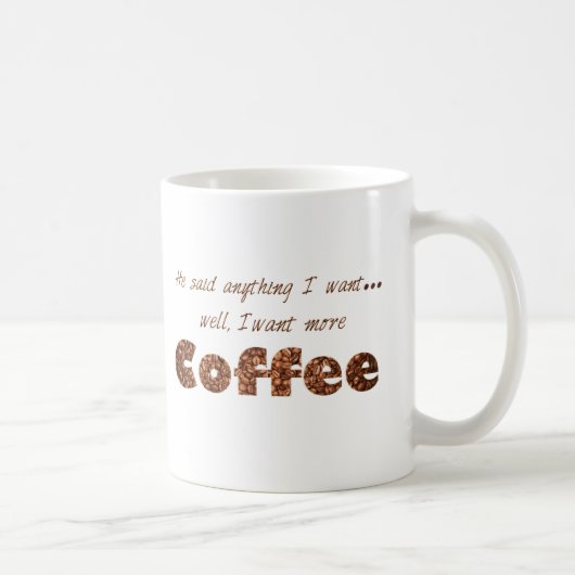 Mug Voulez plus de café (Droite)