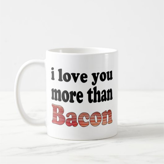 Mug Vous aimez plus que Bacon (Gauche)