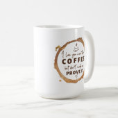 Mug Vous Aimez Plus Que Du Café Drôle (Devant droit)