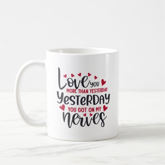 Mug Vous aimez plus qu'hier (Gauche)