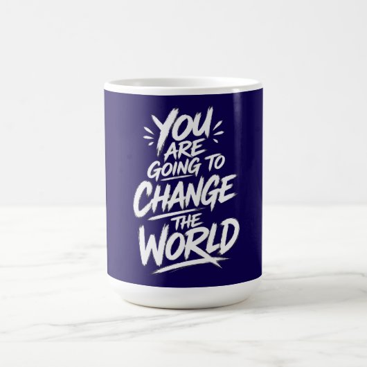 Mug Vous Allez Changer le Monde (Centre)
