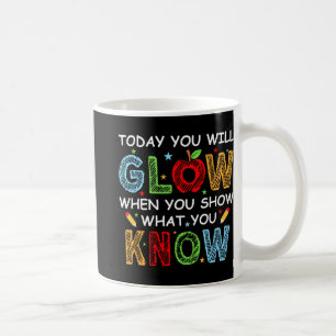 Mug Vous Allez Gluire Lorsque Vous Montrez Ce Que Vous
