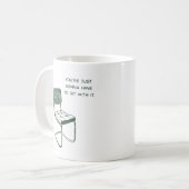 MUG VOUS ALLEZ JUSTE DEVOIR VOUS ASSEOIR AVEC ELLE (Devant gauche)