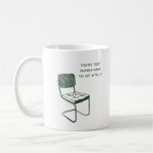 MUG VOUS ALLEZ JUSTE DEVOIR VOUS ASSEOIR AVEC ELLE (Gauche)