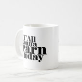 Mug Vous allez tous apprendre aujourd'hui (Devant gauche)