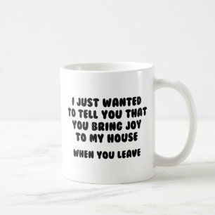 Mug Vous apportez de la joie à ma maison