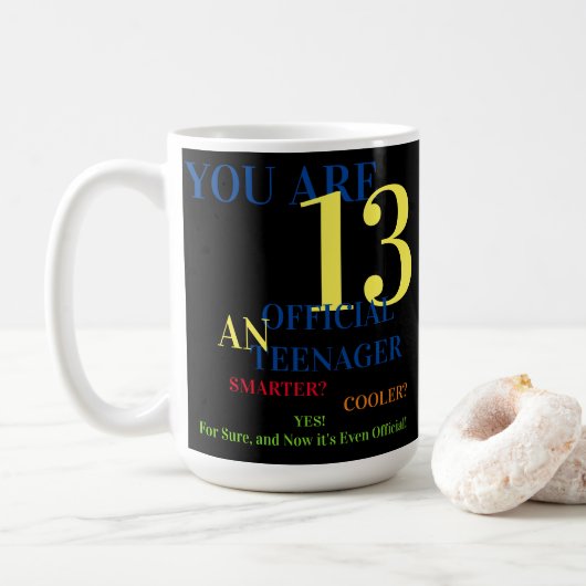 Mug Vous Avez 13 Adolescent Officiel Pour Enfant Anniv (Avec donut)