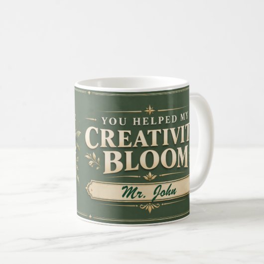 Mug Vous avez aidé ma créativité à s'épanouir Enseigna (Devant droit)