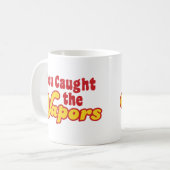 Mug Vous avez attrapé les vapeurs (Devant gauche)