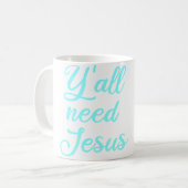 Mug Vous avez besoin de Jésus (Devant gauche)