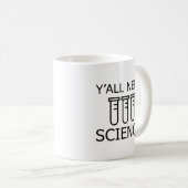Mug Vous avez besoin de science (Devant droit)