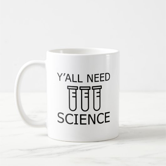 Mug Vous avez besoin de science (Gauche)