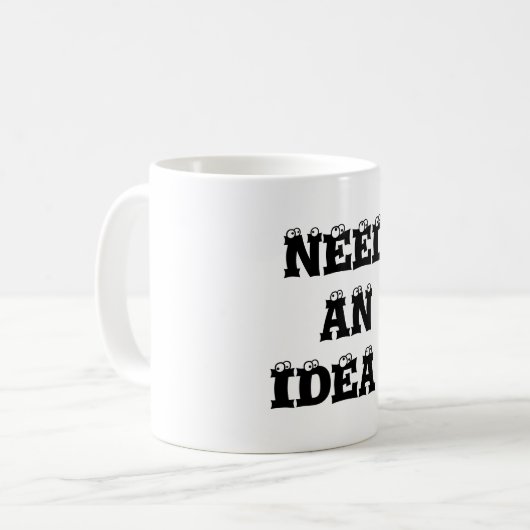 MUG VOUS AVEZ BESOIN D'UNE IDÉE ? (Devant gauche)