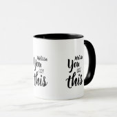Mug Vous Avez Ce Devis Nom Personnalisé Inspirationnel (Devant droit)