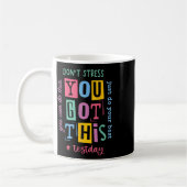 Mug Vous Avez Ce Dont Stress Rock Le Jour De Test (Gauche)