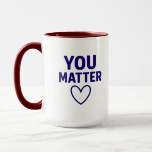 Mug Vous avez de l'importance" Positivité du coeur rou