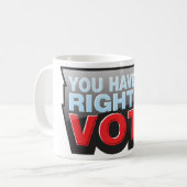 Mug Vous Avez Le Droit De Vote (Devant gauche)