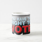 Mug Vous Avez Le Droit De Vote (Centre)