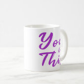 Mug Vous avez obtenu cette typographie de motivation (Devant droit)