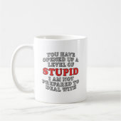 Mug Vous avez ouvert un niveau de stupide (Gauche)