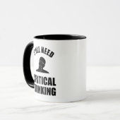 Mug Vous avez tous besoin d'une pensée critique (Devant gauche)