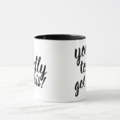 Mug Vous avez tout à fait ça ! (Centre)