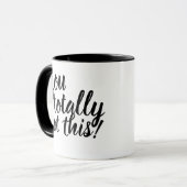 Mug Vous avez tout à fait ça ! (Devant gauche)