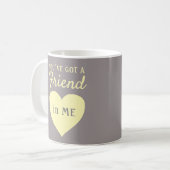 Mug Vous avez un ami de coeur gris-jaune (Devant gauche)