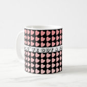 Mug Vous avez un ami Motif de coeur rose Valentine (Devant gauche)
