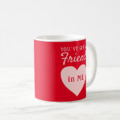 Mug Vous avez un ami Red Pink Heart Friend (Devant droit)