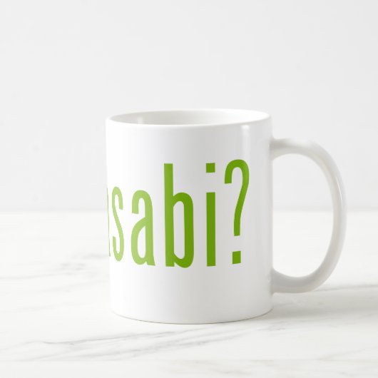Mug vous avez wasabi ? (Droite)