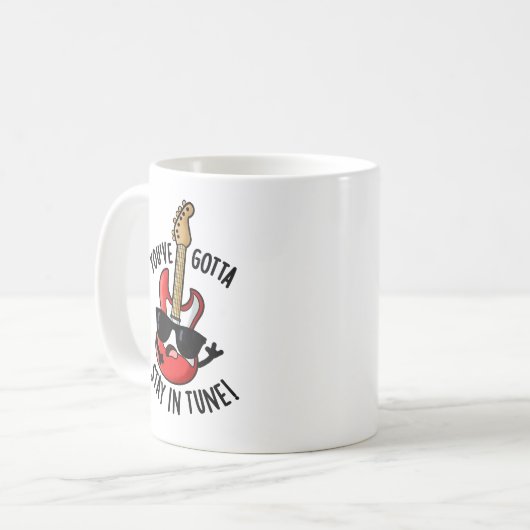 Mug Vous devez rester dans Tune Funny Guitar Pun (Devant gauche)