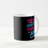 Mug Vous Devrez Passer Par Moi Drôle Lgbtq Trans P (Devant droit)