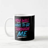 Mug Vous Devrez Passer Par Moi Drôle Lgbtq Trans P (Gauche)