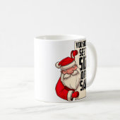 Mug Vous Devriez Voir La Taille De Mon Sack Drôle Père (Devant droit)