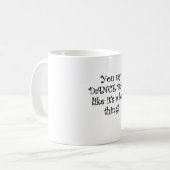 Mug Vous dites le papa de danse comme le son une (Devant gauche)