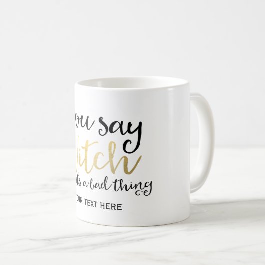 Mug VOUS DITES QUE WITCH EST UNE MAUVAISE CHOSE Hallow (Devant droit)
