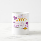 Mug Vous Dites Sorcière Comme C'Est Une Mauvaise Chose (Centre)